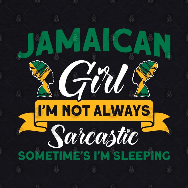 Jamaican Girl Always Sarcastic Jamaican Roots by Toeffishirts